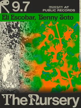 The Nursery: Eli Escobar, Benny Soto at public records flyer
