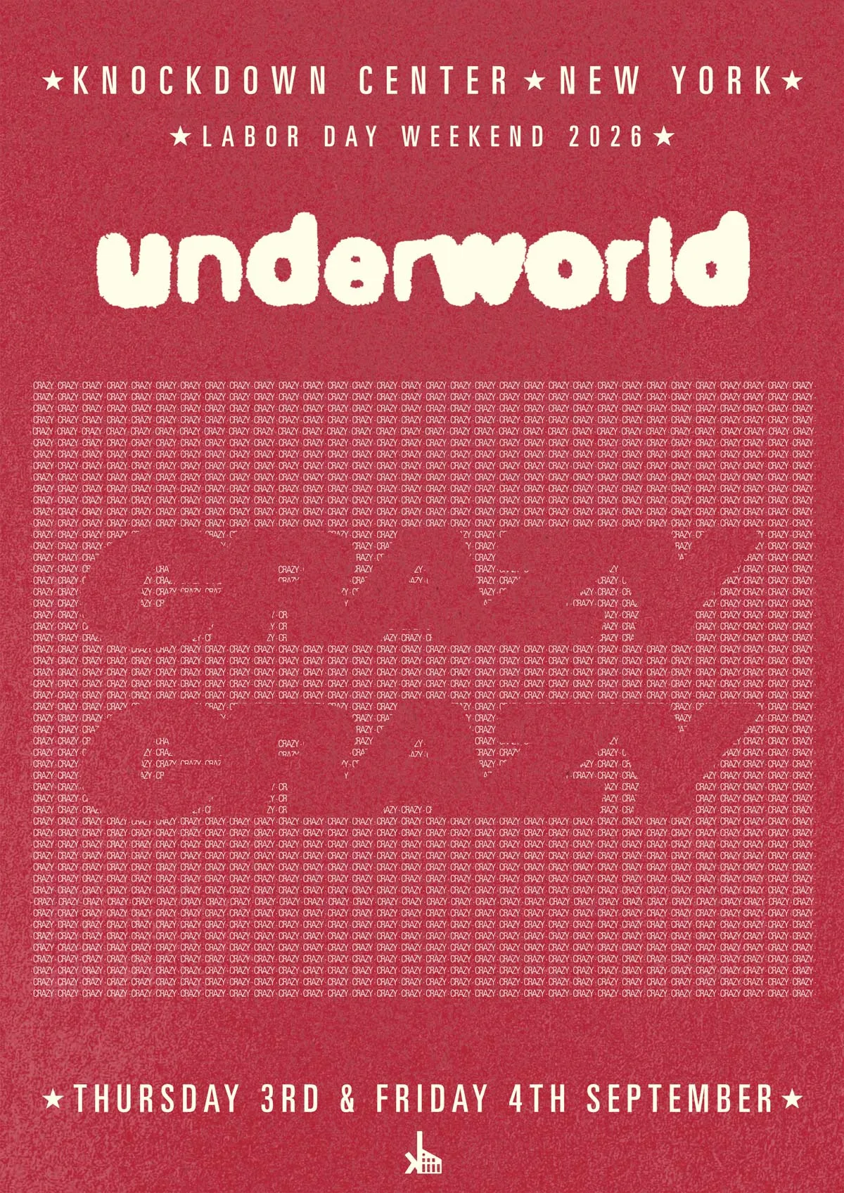 Underworld presents Crazy, Crazy at Knockdown Center flyer