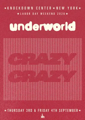 Underworld presents Crazy, Crazy at Knockdown Center flyer