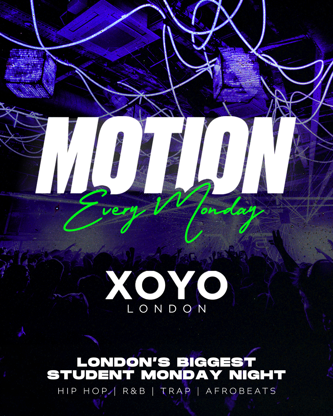 MOTION Every Monday at XOYO flyer