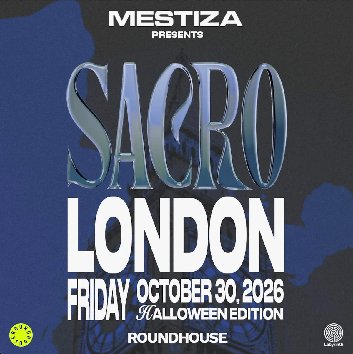 MESTIZA presents Sacro Halloween at Roundhouse flyer