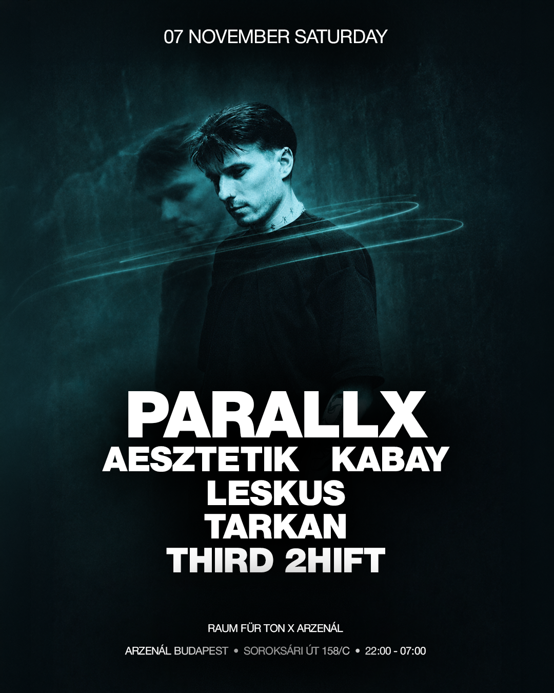 Raum für Ton at Arzenál Chapter One with Parallx, AESZTETIK, Kabay, Leskus, Tarkan, THIRD 2HIFT at Arzenal flyer