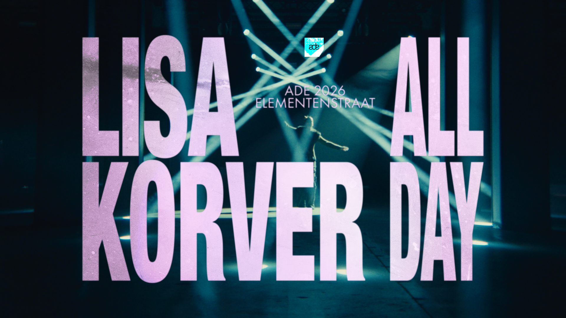 Lisa Korver All Day - ADE at Warehouse Elementenstraat flyer