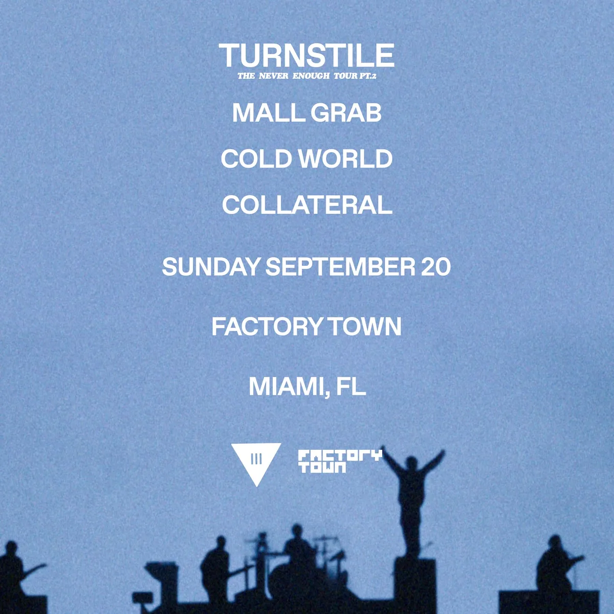 TURNSTILE: THE NEVER ENOUGH TOUR PT. 2 at Factory Town flyer