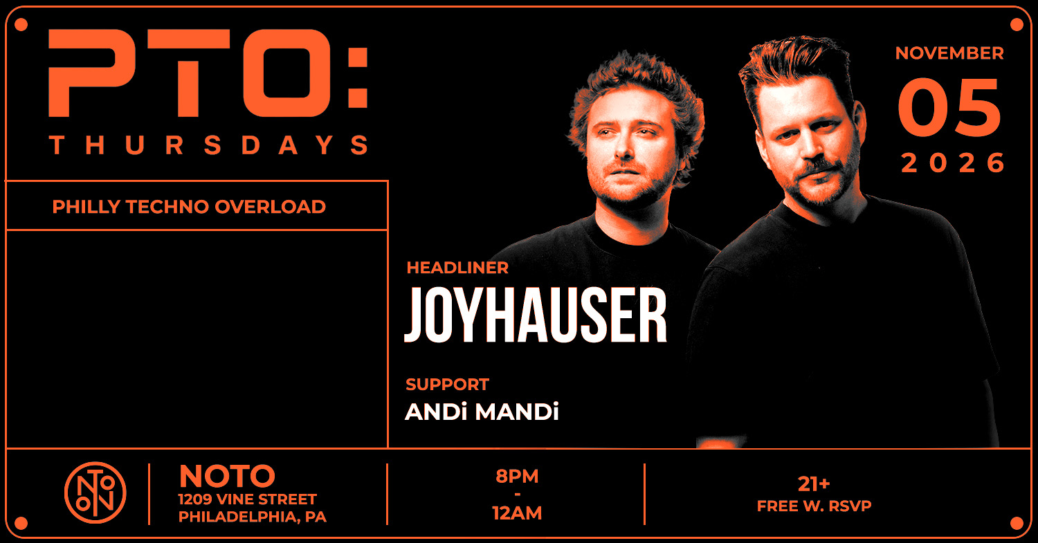 PTO: Joyhauser at NOTO Philadelphia flyer