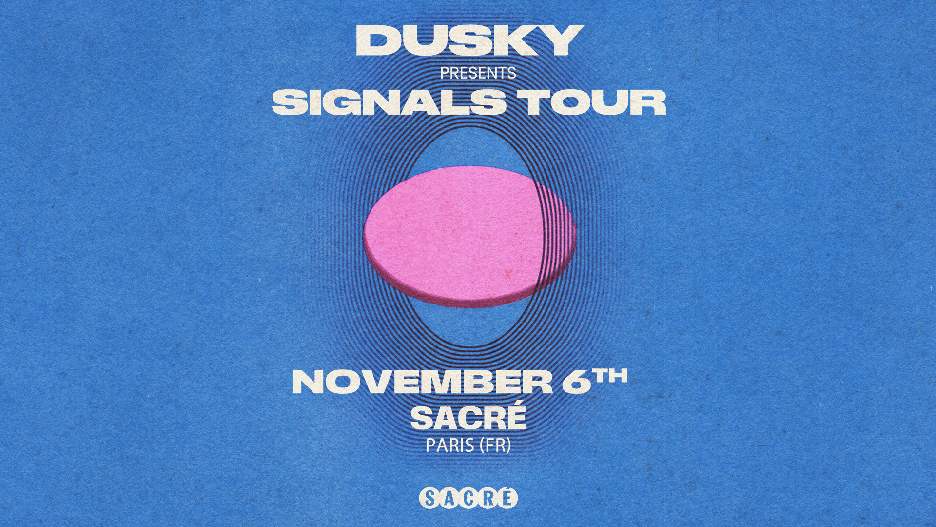 Dusky présent Signals Tour at Sacré flyer