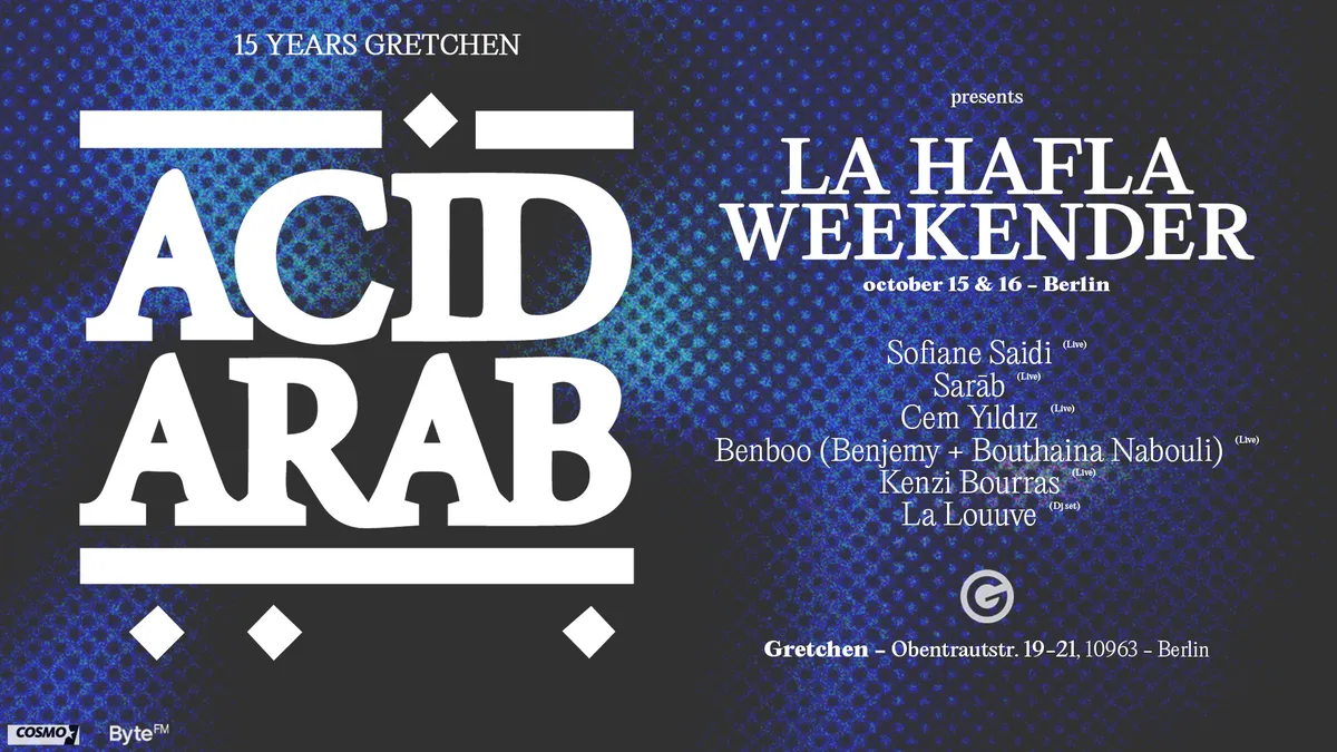 15 Years Gretchen: Acid Arab - LA HAFLA WEEKENDER Day 2 at Gretchen flyer