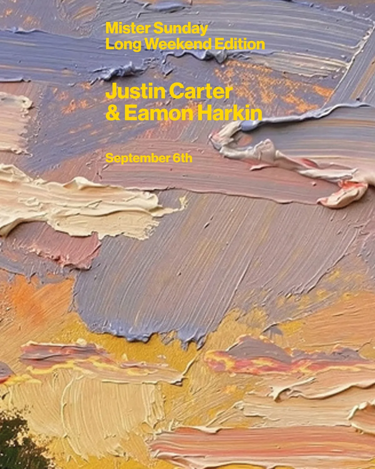 Mister Sunday Long Weekend Edition: Justin Carter and Eamon Harkin at Nowadays flyer