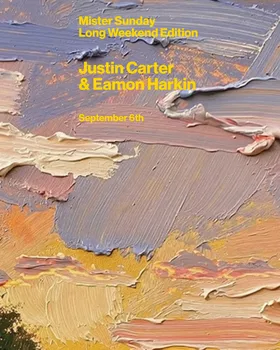 Mister Sunday Long Weekend Edition: Justin Carter and Eamon Harkin at Nowadays flyer