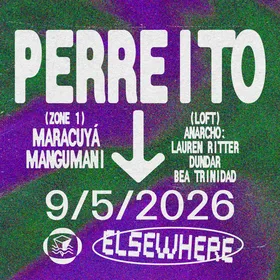 Perreito, MARACUYá, MANGUMAMI, Anarcho: Lauren Ritter, Dundar, Bea Trinidad at Elsewhere flyer