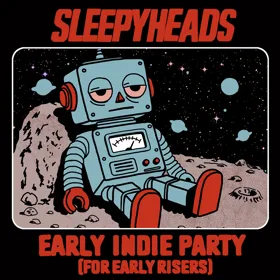 SLEEPYHEADS [EARLY INDIE DANCE PARTY] at DROM flyer