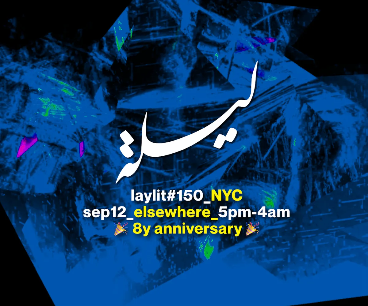 Laylit - Full Venue Takeover - 8 Year Anniversary at Elsewhere flyer