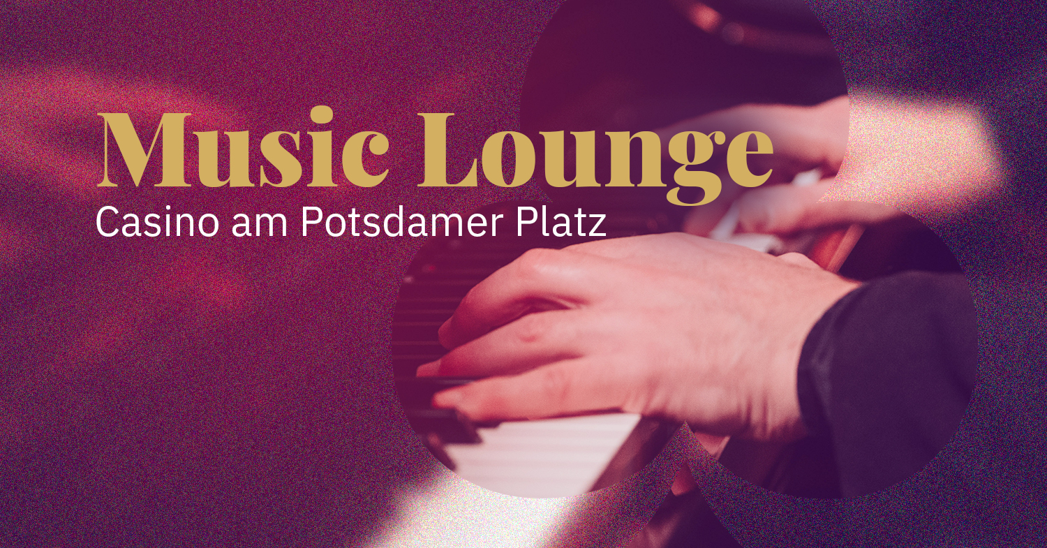 Music Lounge mit Patricio Böttcher und Ramiro Zayas at Spielbank Berlin flyer