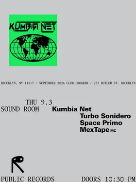 Kumbia Net: Turbo Sonidero, Space Primo, hosted by MC Mextape at public records flyer