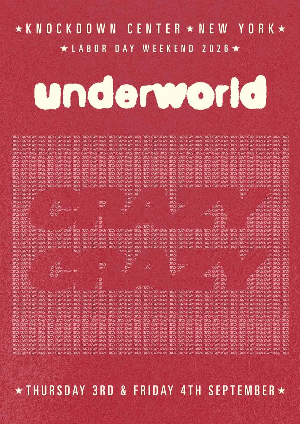 Underworld presents Crazy, Crazy at Knockdown Center flyer