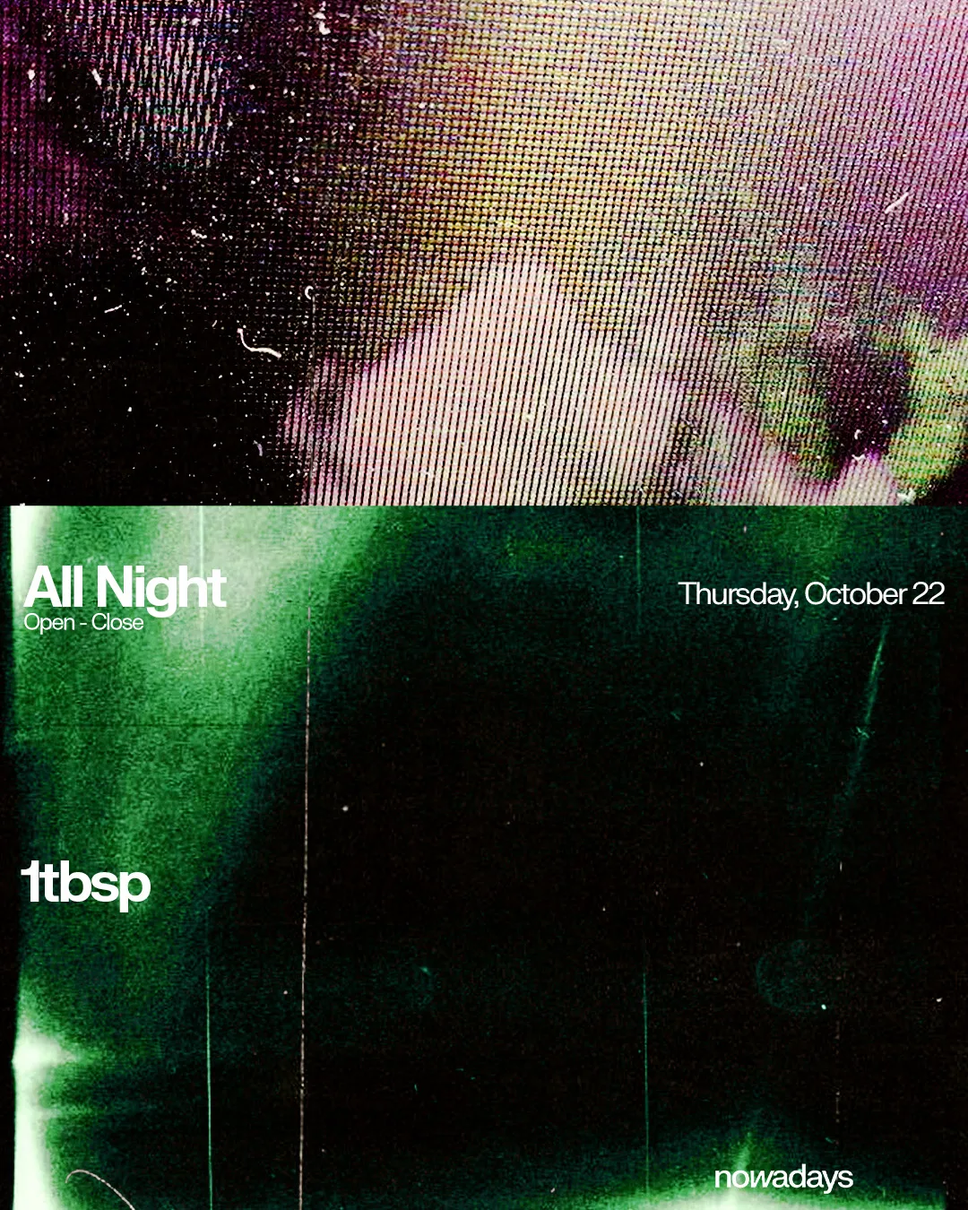 1tbsp All Night at Nowadays flyer