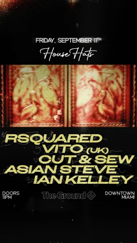 House Hats: RSquared + VITO (UK) at CLUB SPACE flyer