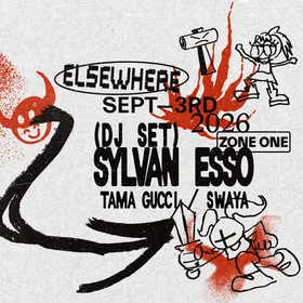 Sylvan Esso (DJ set), Tama Gucci, Swaya at Elsewhere flyer