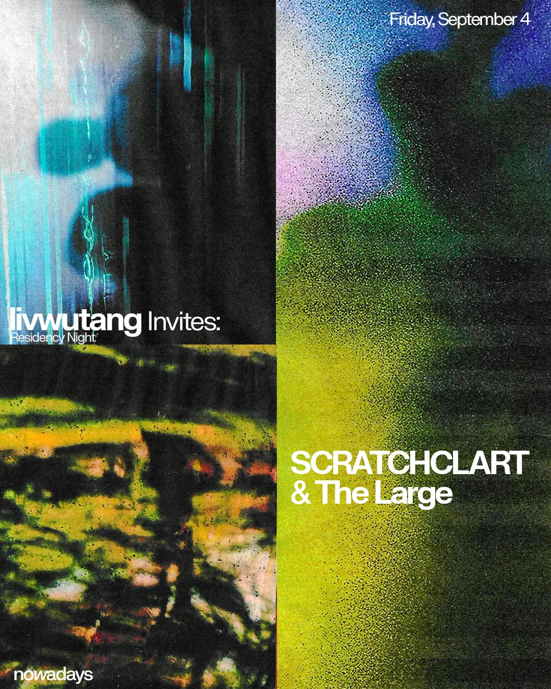 Residency Night: livwutang invites SCRATCHCLART & The Large at Nowadays flyer