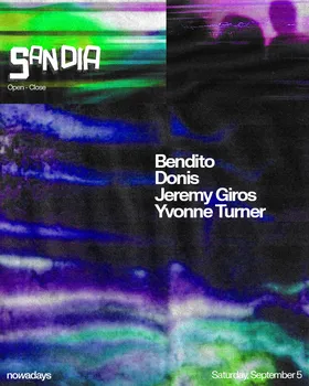 SanDia: Season Finale with Bendito, Donis, Jeremy Giros, Yvonne Turner at Nowadays flyer