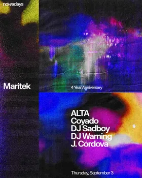 Maritek: 4 Year Anniversary with ALTA, Coyado, DJ Sadboy, Dj Warning, J. Córdova at Nowadays flyer