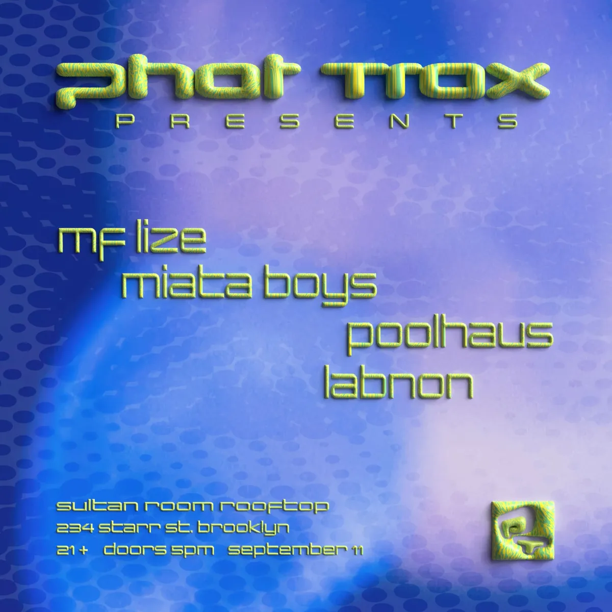 PHAT TRAX presents: Poolhaus, LABNON, Miata Boys, MF Lize at The Sultan Room flyer