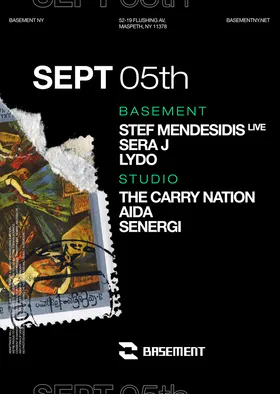 Stef Mendesidis live / Sera J / LYDO / The Carry Nation / AIDA / SENERGI at BASEMENT flyer
