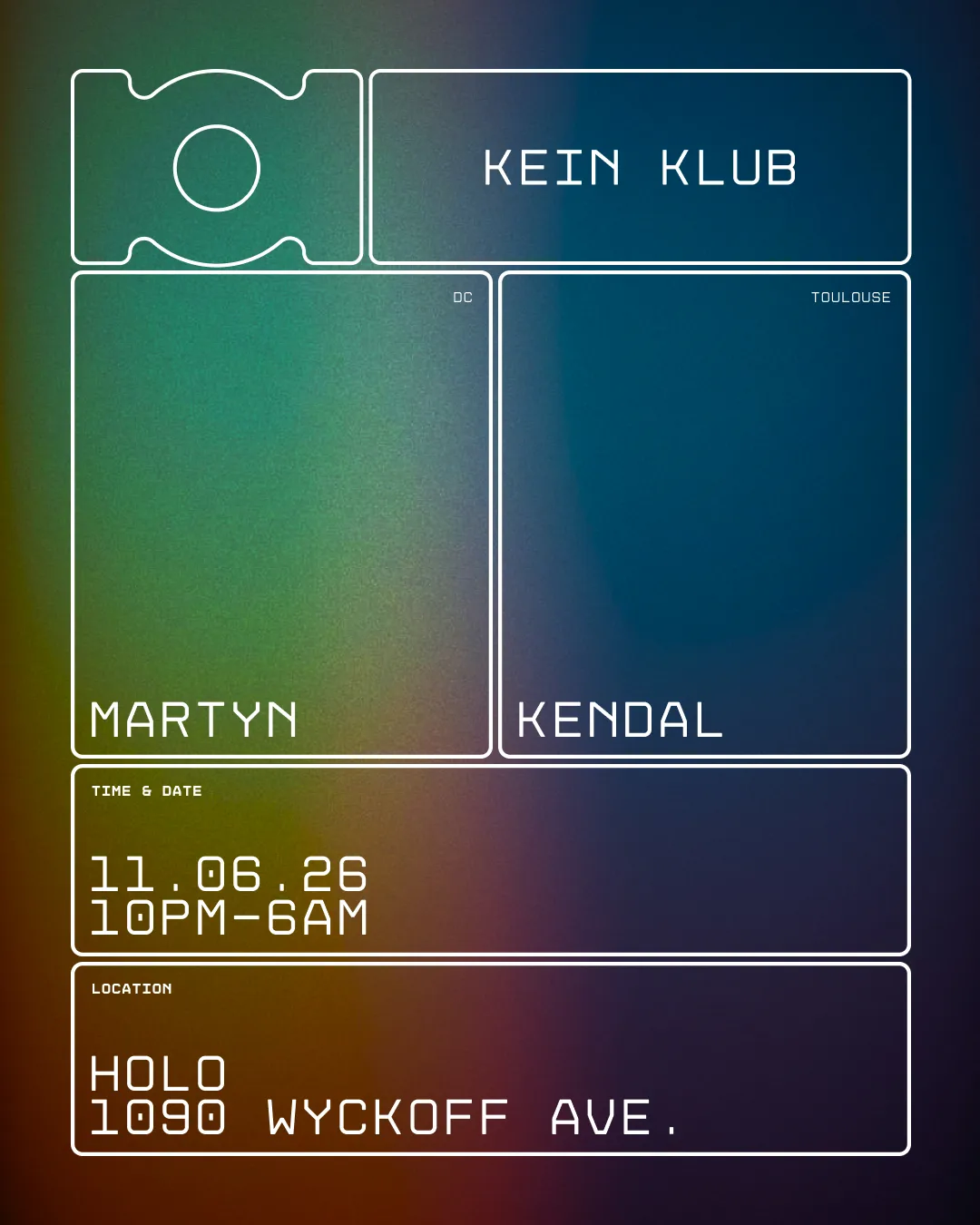 KEIN KLUB: Martyn, Kendal  +  at H0L0 flyer