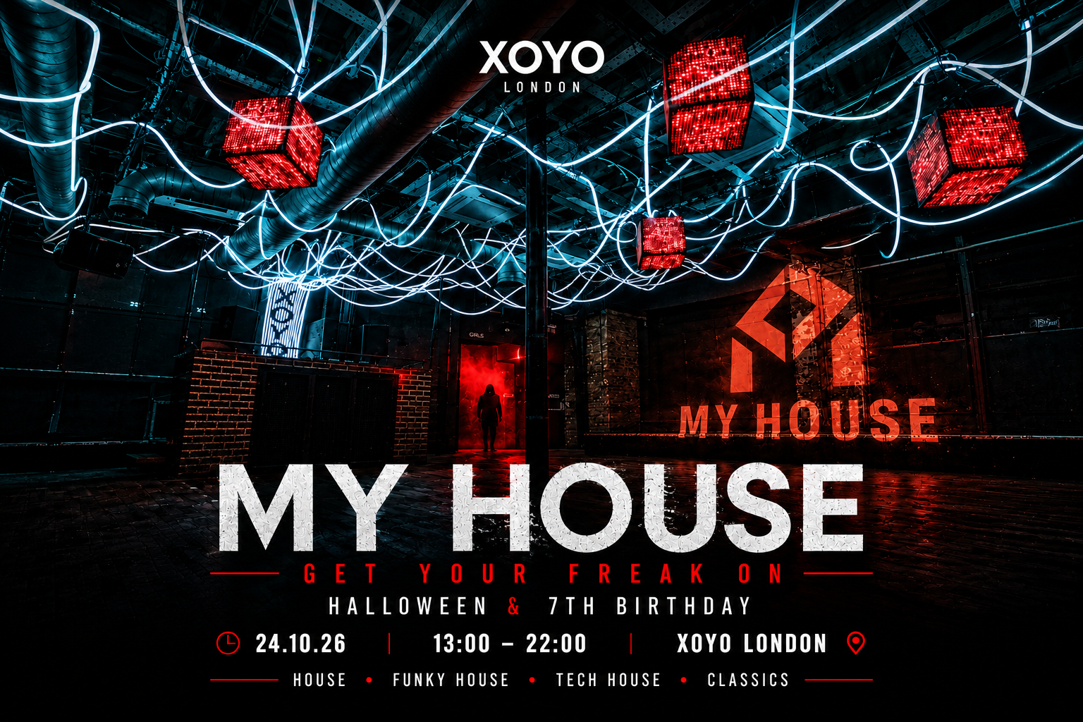 My House - Get Your Freak On at XOYO flyer