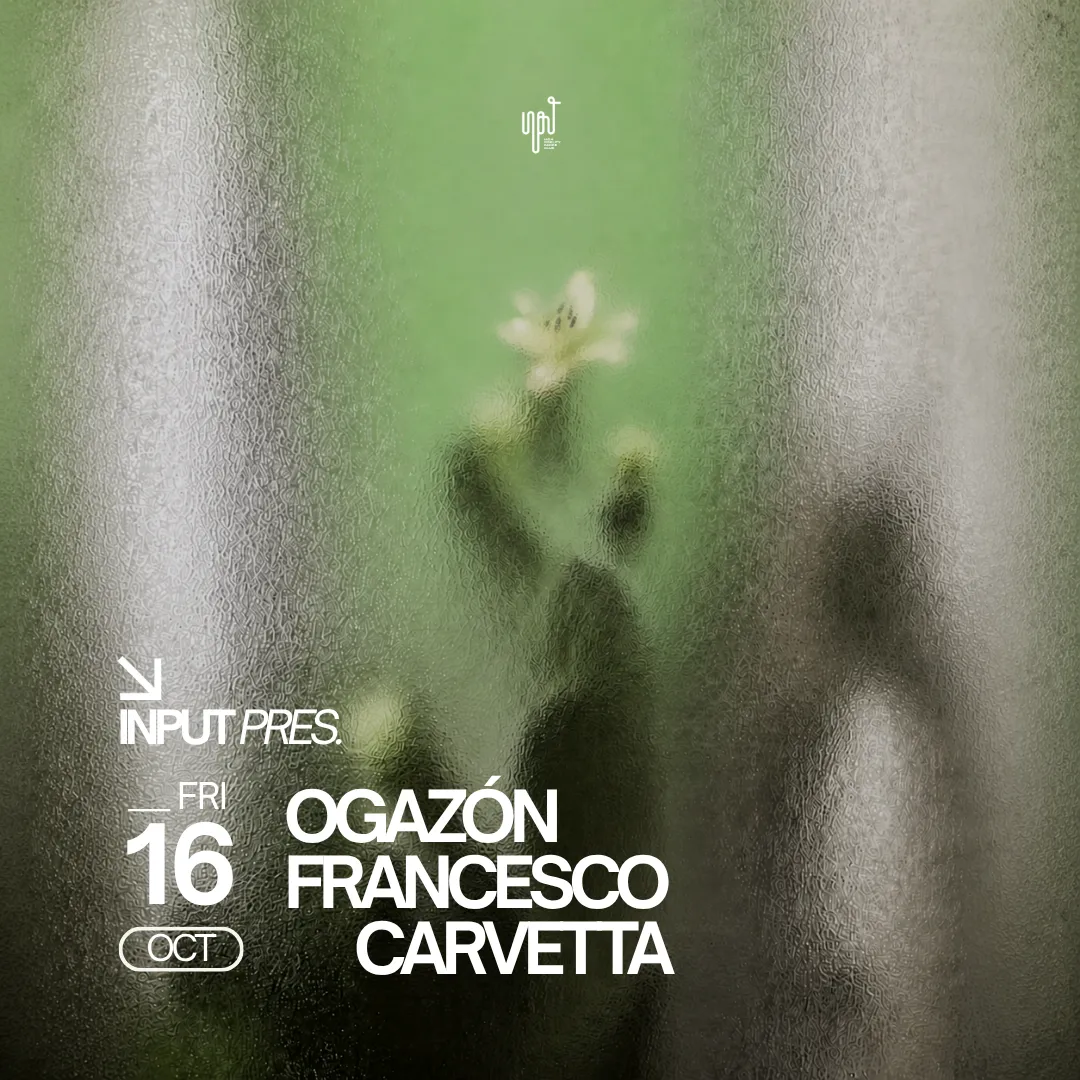 INPUT pres OGAZON at INPUT - High Fidelity Dance Club flyer
