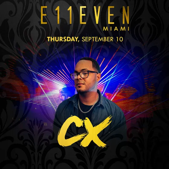 CX at E11EVEN MIAMI flyer