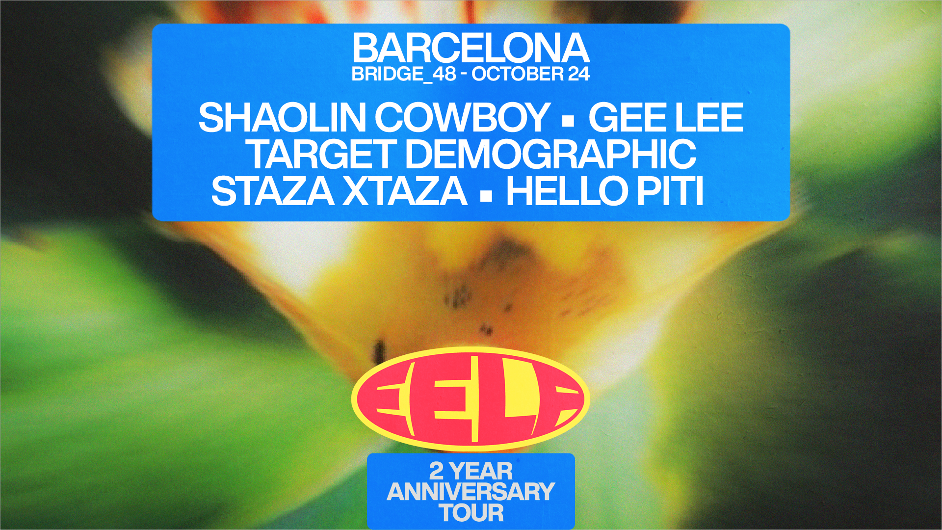 EELF Presents - Barcelona: Target Demographic, Shaolin Cowboy, GEE LEE, Staza Xtaza, Hello Piti at Bridge 48 flyer