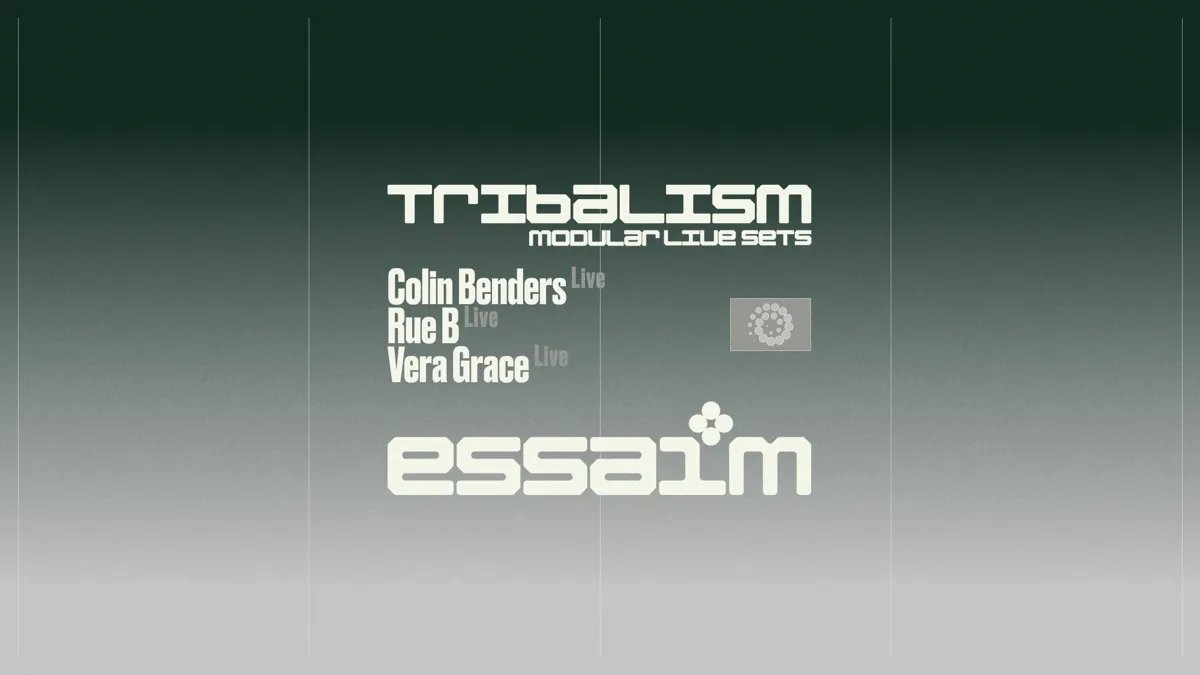 tribalism modular live sets - Colin Benders Live, Rue B Live, Vera Grace Live at essaim flyer