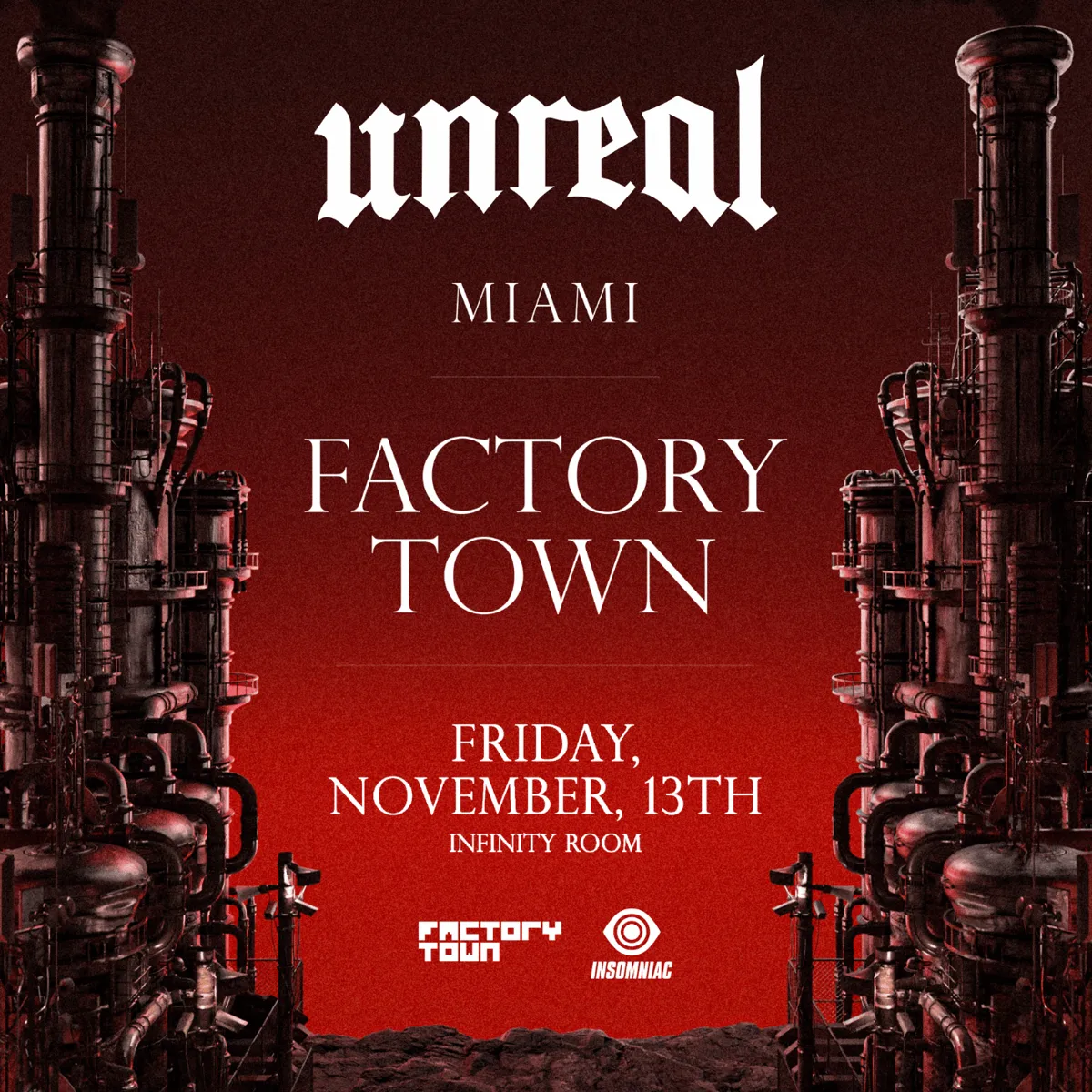 UNREAL at Factory Town flyer