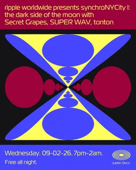 synchroNYCity I: the dark side of the moon with Secret Grapes, SUPER WAV, tonton at Jupiter Disco flyer