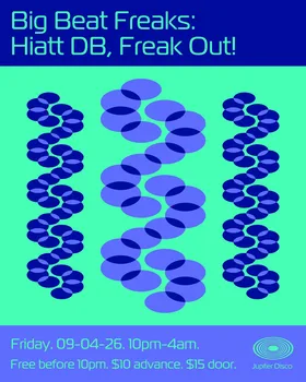 Big Beat Freaks: Hiatt dB, Freak Out at Jupiter Disco flyer