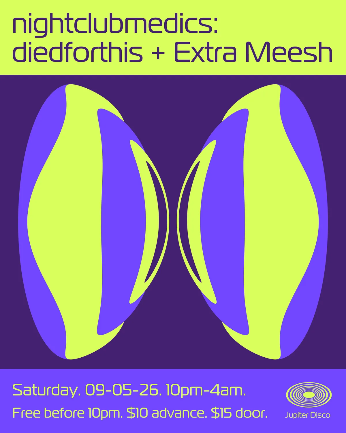 nightclubmedics: diedforthis + Extra Meesh at Jupiter Disco flyer