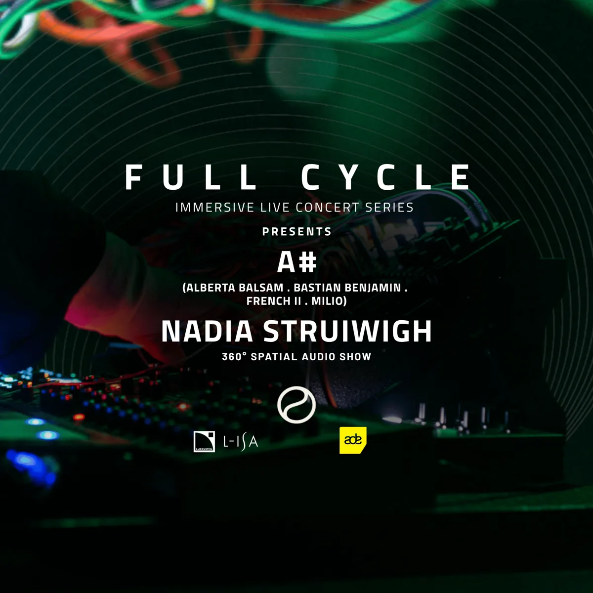 FULL CYCLE: A# + Nadia Struiwigh [Spatial Audio Live Concerts] at THE OTHER SIDE flyer