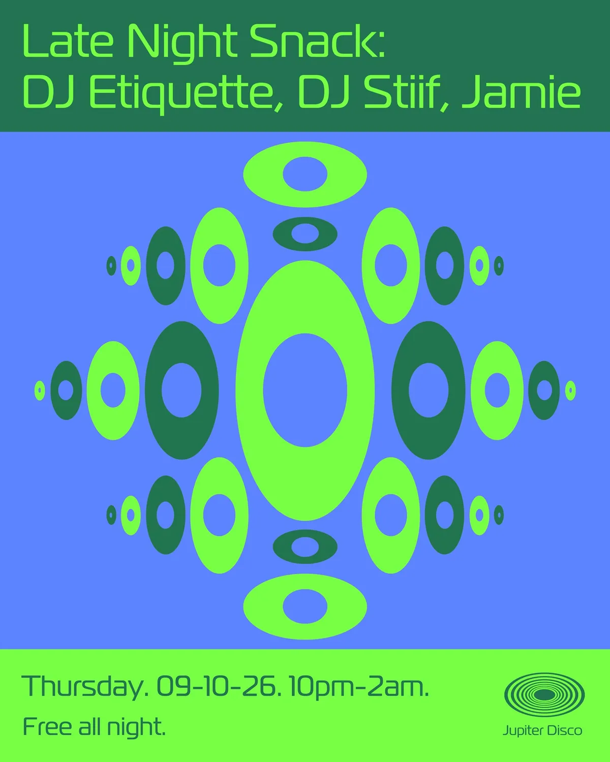 Late Night Snack: DJ Etiquette, DJ Stiif, Jamie at Jupiter Disco flyer