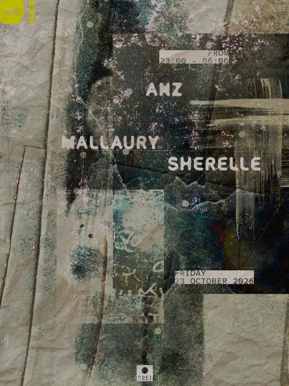 Anz, SHERELLE & MALLAURY x BRET x ADE at BRET flyer