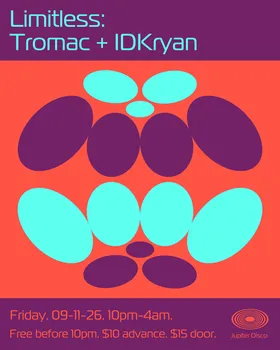 Limitless: Tromac + IDKRYAN at Jupiter Disco flyer