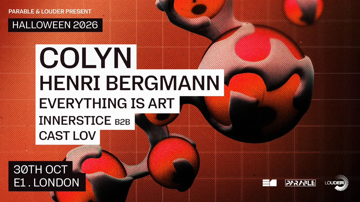 Parable & Louder Halloween: Colyn, Henri Bergmann, Everything Is Art at E1 flyer