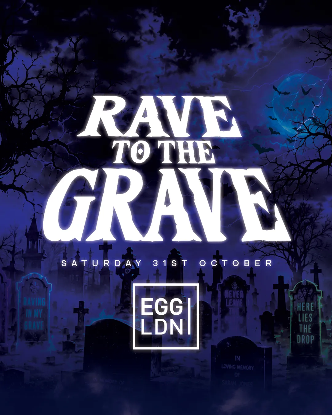 Halloween Special - Rave To The Grave at Egg London Nightclub flyer