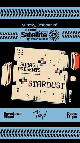 Satellite: Saraga presents Stardust at Floyd Miami flyer
