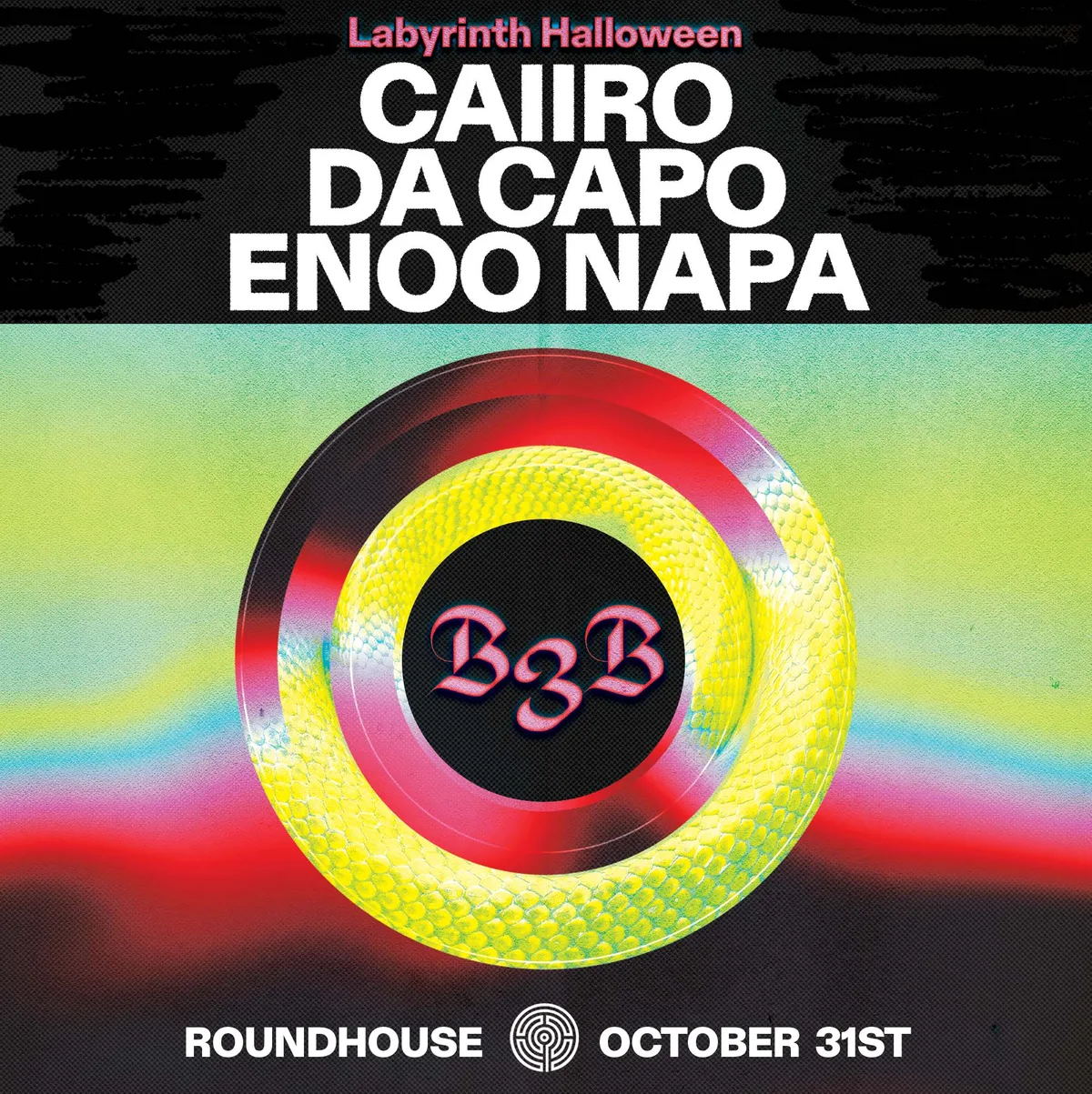 Labyrinth presents: Caiiro x Da Capo x Enoo Napa Halloween B3B at Roundhouse flyer