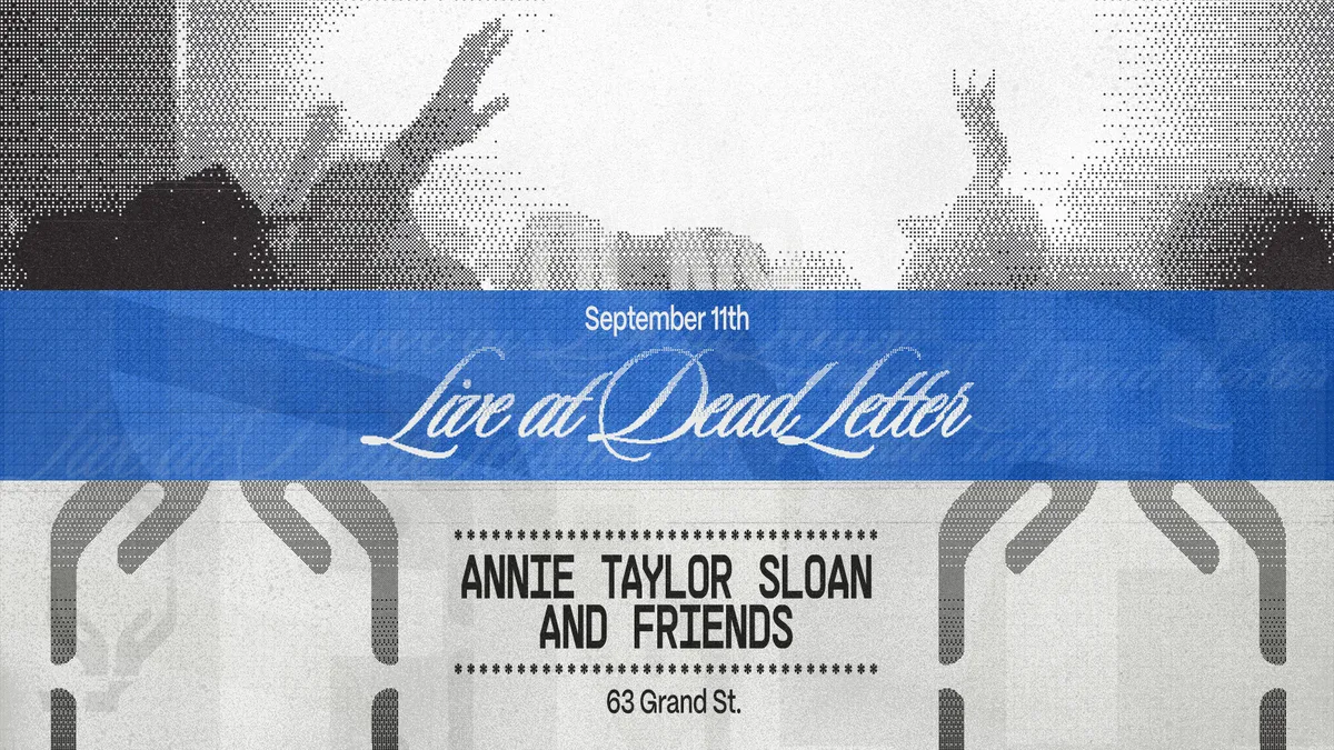 Annie Taylor Sloan + Friends (LIVE) - Dead Letter No.9 at Dead Letter No. 9 flyer