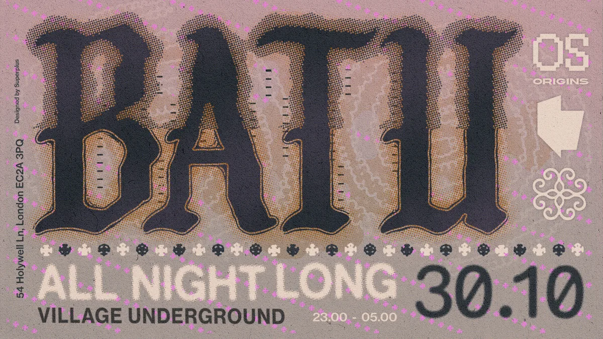 Origins: Batu [All Night Long]  at Village Underground flyer