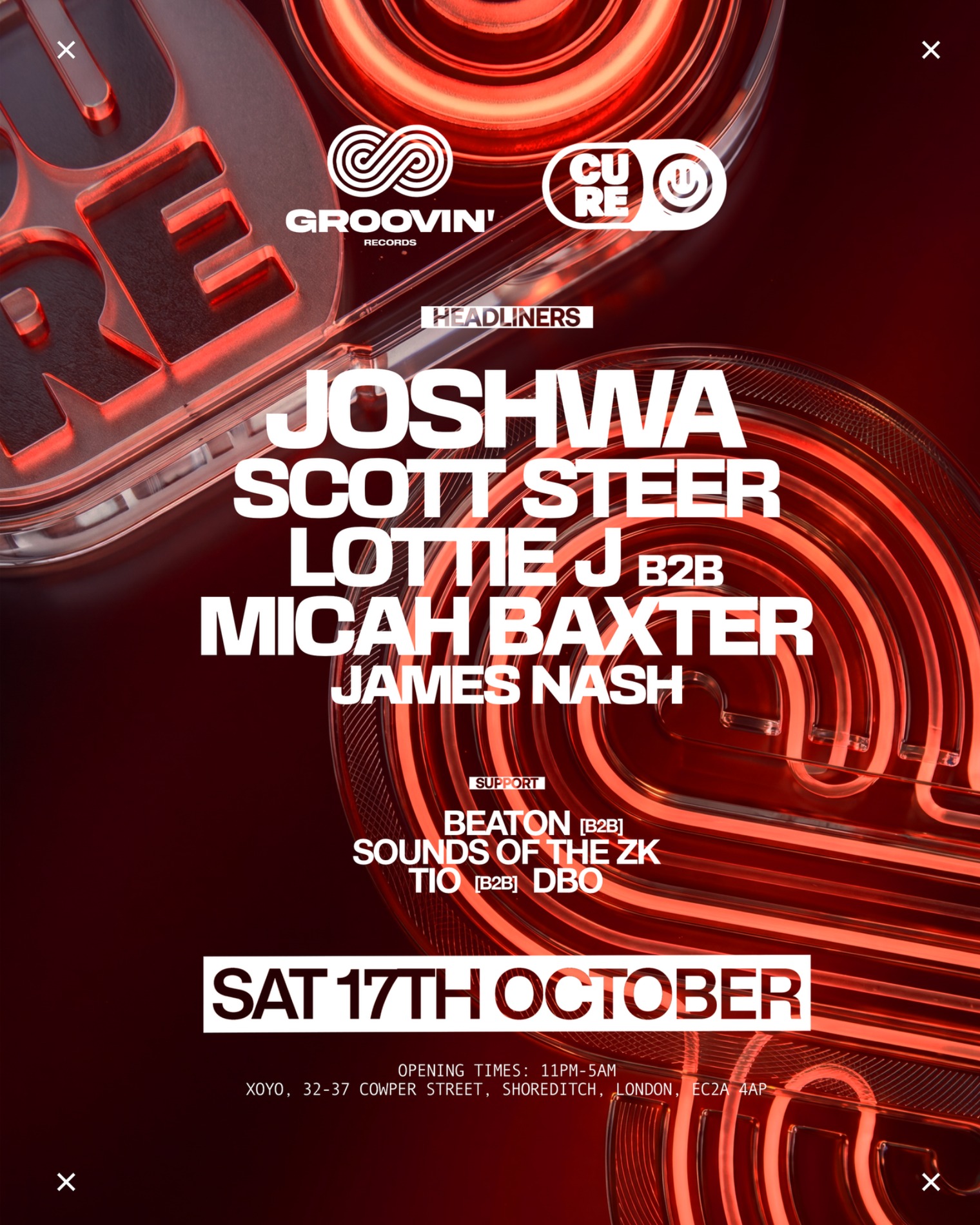 Groovin' x Cure || Joshwa, SCOTT STEER + more at XOYO flyer