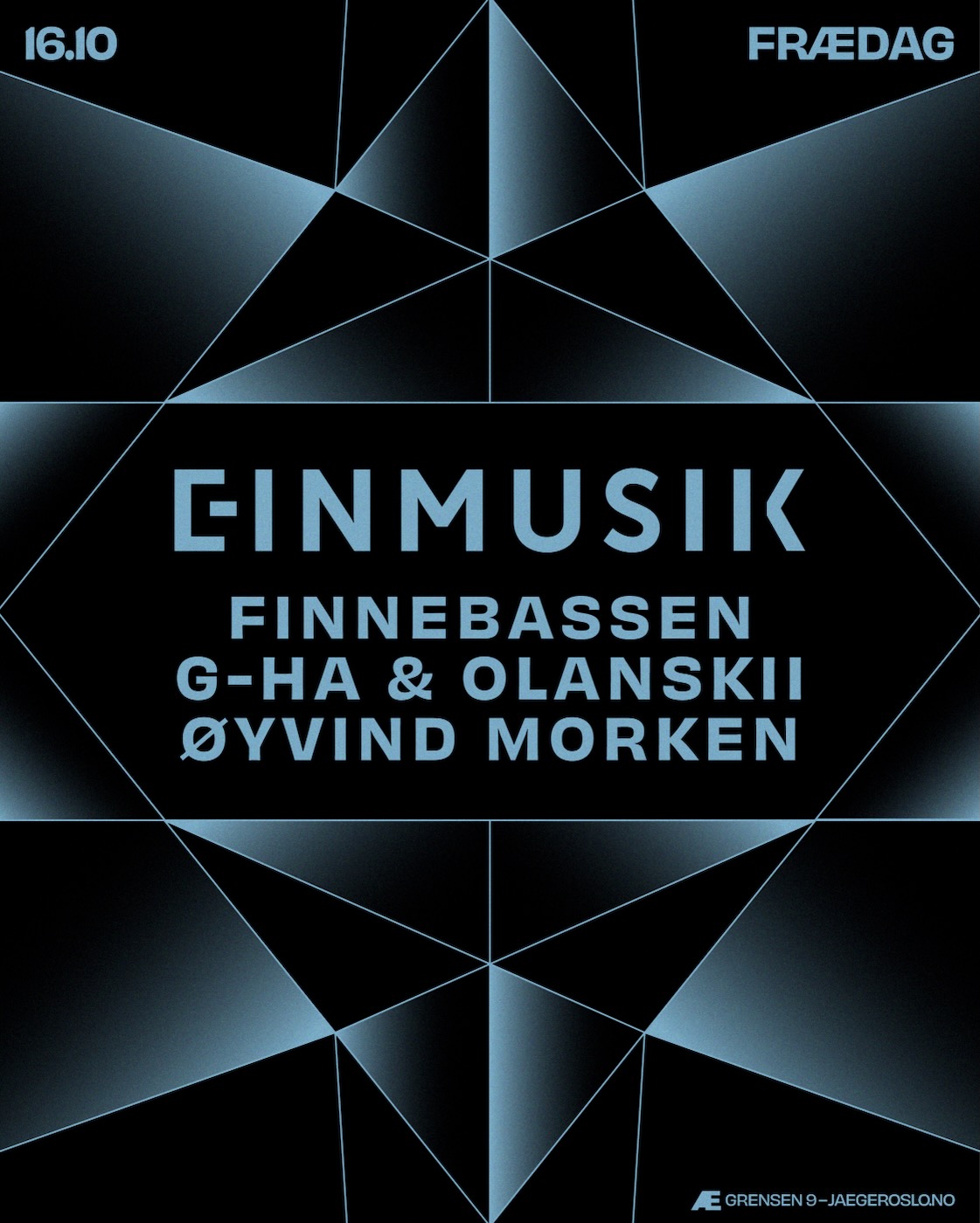 Frædag: Einmusik + Finnebassen + G-HA & Olanskii + Øyvind Morken at Jaeger flyer