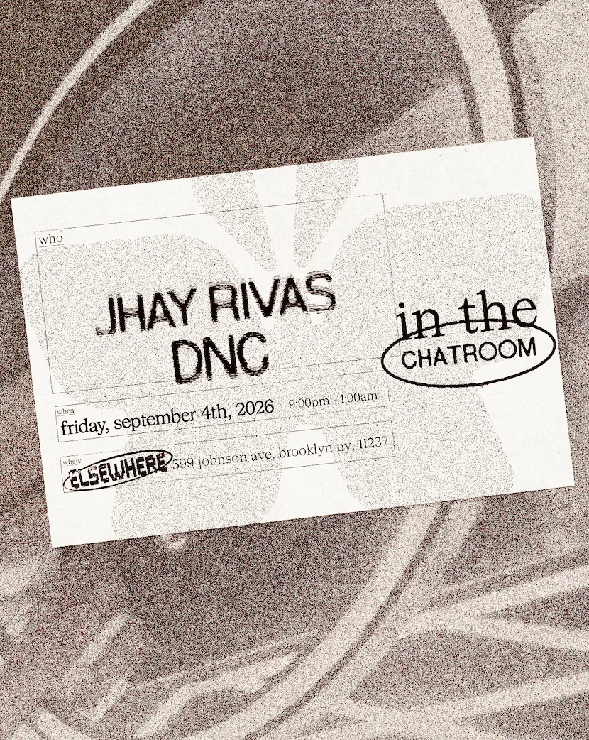 Chatroom: Jhay Rivas + DNC at Chatroom at Elsewhere flyer